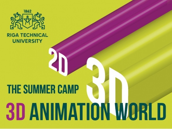Summer school «3D Animation Wold» | Riga Technical University