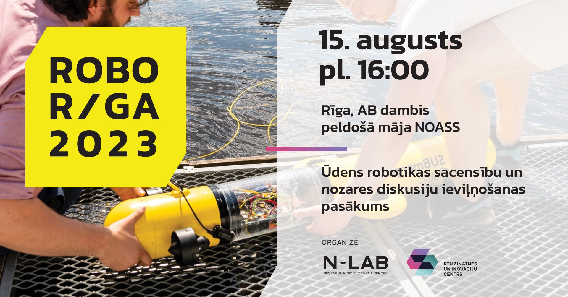 Ar diskusijām un ūdens robotu demonstrējumiem aizsāks ūdens robotikas festivālu tradīciju Rīgā