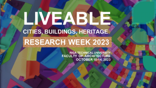RTU Arhitektūras fakultātes organizētā Zinātnes nedēļa «Liveable Cities, Buildings, Heritage» piedāvā daudzpusīgu ieskatu aktuālajos arhitektūras un pilsētvides pētījumos un projektos