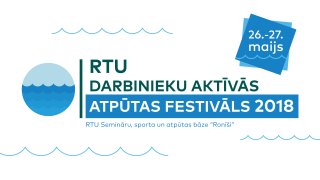 Aktuāla informācija RTU darbinieku aktīvās atpūtas festivāla dalībniekiem