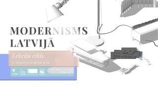 Lekciju cikls «Modernisms Latvijā»