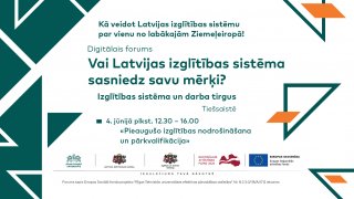 Izglītības un nodarbinātības forumā diskutēs par pieaugušo izglītības nodrošināšanu Latvijā