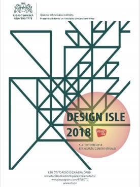 Dizaina izstādē «Design Isle 2018» varēs aplūkot Dizaina tehnoloģiju institūtā radītos darbus