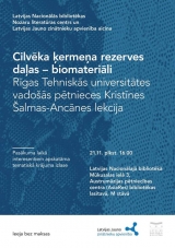 Kristīnes Šalmas-Ancānes lekcija Latvijas Nacionālajā bibliotēkā «Cilvēka ķermeņa rezerves daļas – biomateriāli»