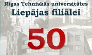 Rīgas Tehniskās universitātes Liepājas filiālei – 50
