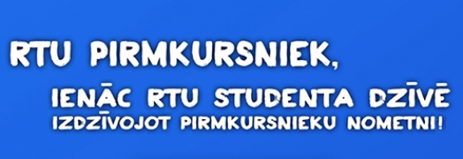 RTU pirmā kursa studentus augustā aicina pieteikties pirmkursnieku nometnēm