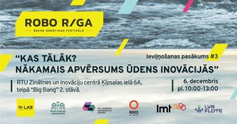 «ROBO RIGA» aicina uz diskusiju par nākotnes ūdens inovācijām