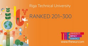 «The Times Higher Education Impact Rankings 2019» izvērtēts RTU sniegums ilgtspējīgas attīstības mērķu īstenošanā