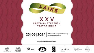 Aicinām uz XXV Latvijas Studentu teātra dienu «Laiks»